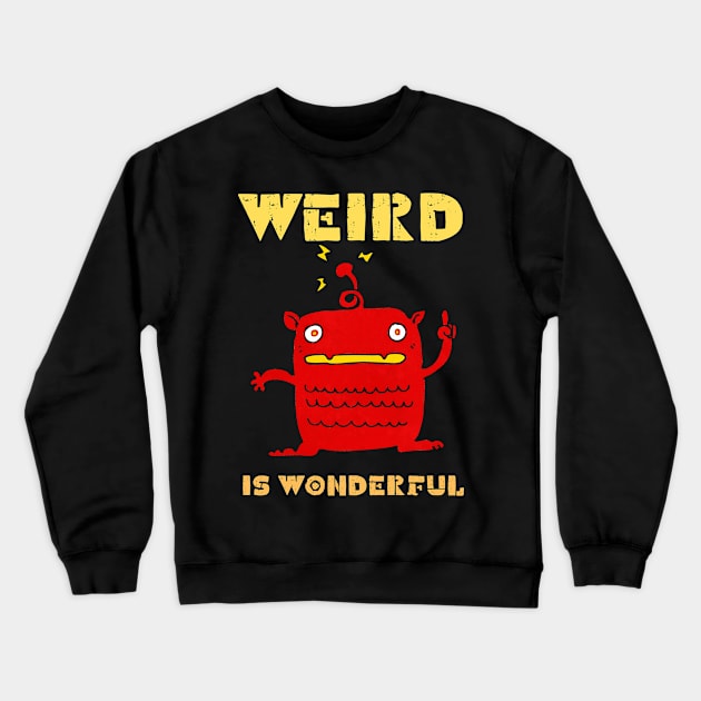 Weird is Wonderful Crewneck Sweatshirt by KreativPix